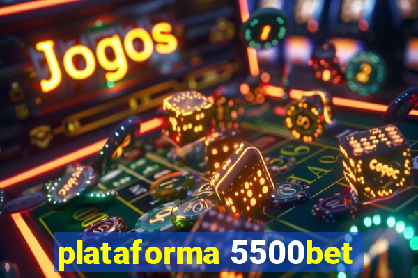 plataforma 5500bet